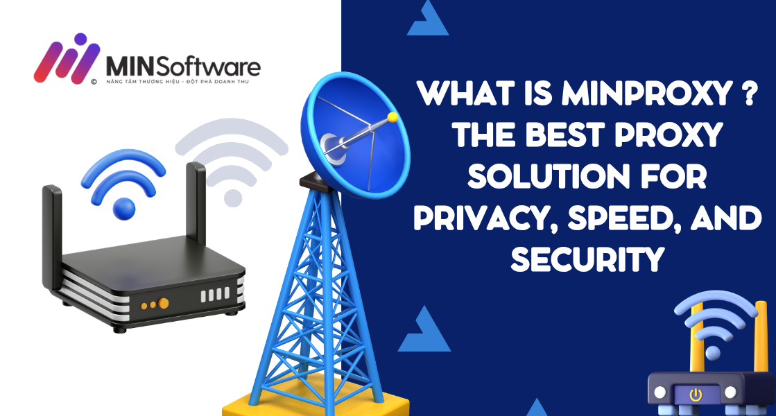 What is MinProxy?